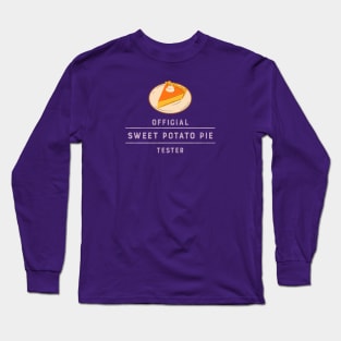 Official Sweet Potato Pie Tester Long Sleeve T-Shirt